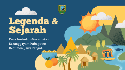 Legenda dan Sejarah Desa Penimbun Kecamatan Karanggayam Kabupaten Kebumen Provinsi Jawa Tengah, Indonesia